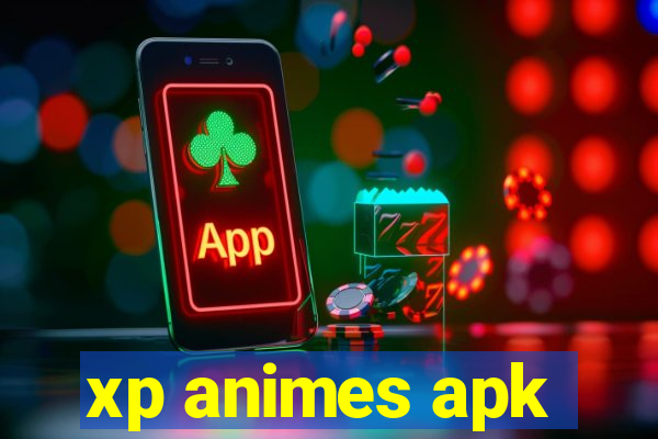 xp animes apk